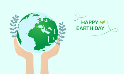 Earth Day concept. Eco friendly, environmental protection. Caring for Nature, Happy Earth Day.