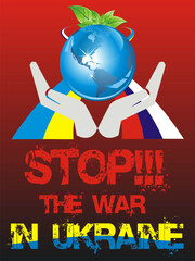 Poster in defense of peace in Ukraine. Stop the war in Ukraine. Vector illustration 