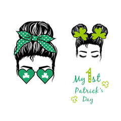 My first St Patrick s Day mom and daughter messy bun vector design. St. Patrick s Day design for baby and for t-shirt design, invitation cards