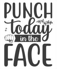 Punch Today in the Face Printable Vector Illustration