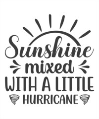 Sunshine mixed with a little hurricane - slogan tee print design, Rainbow. Hand letter script sign catch word art design. Good for t shirts, posters, textiles, gifts, clothes or other print