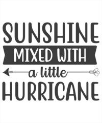 Sunshine mixed with a little hurricane - slogan tee print design, Rainbow. Hand letter script sign catch word art design. Good for t shirts, posters, textiles, gifts, clothes or other print