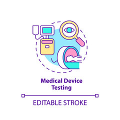 Medical device testing concept icon. Equipment for patients. Things to be tested abstract idea thin line illustration. Isolated outline drawing. Editable stroke. Arial, Myriad Pro-Bold fonts used