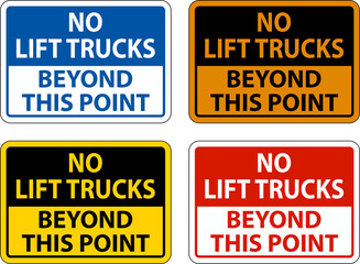 No Lift Trucks Beyond This Sign On White Background
