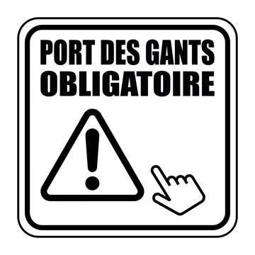Port Des Gants Obligatoire" Images – Browse 16 Stock Photos, Vectors, and  Video | Adobe Stock
