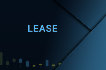 lease  background. Illustration with lease  logo. Financial illustration. lease  text. Economic term. Neon letters on dark-blue background. Financial chart below.ART blur