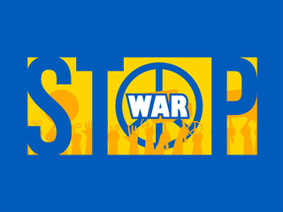 Stop War Message Text With Peace Symbol, Protester Hands On Ukraine Flag Color Background.