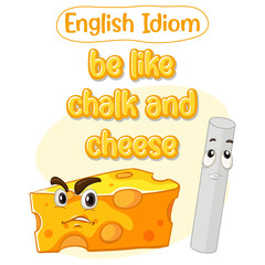English idiom with picture description for be like chalk and cheese - obrazy, fototapety, plakaty