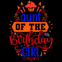 Aunt of the birthday girl, SVG  tshirt design 