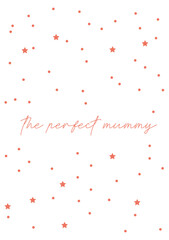 Perfect mummy minimalistic greeting card. Little pink gold star and dot pattern. Mothers Day or Birthday Card