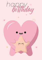 The heart holds a star in its hands. happy Birthday greeting card. Cute kawaii cartoon vector illustration.