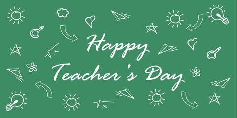 The whiteboard says happy teacher's day. Back to school background