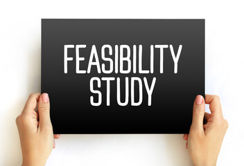 Feasibility study - assessment of the practicality of a proposed project or system, text on card