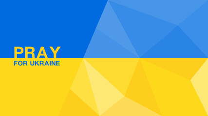 Pray for Ukraine on flag polygon background, Ukraine flag polygon texture, No war in Ukraine concept, brochure flyer design, blue and yellow banner, Vector illustration