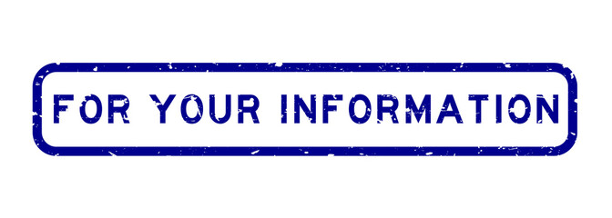 Grunge blue for your information word square rubber seal stamp on white background