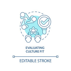 Obraz premium Evaluating culture fit turquoise concept icon. Teambuilding work. HR skills abstract idea thin line illustration. Isolated outline drawing. Editable stroke. Arial, Myriad Pro-Bold fonts used