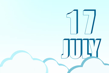 3d calendar with the date of 17July on blue sky with clouds, copy space. 3D text. Illustration. Minimalism.