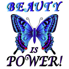 A beautiful poster with a blue butterfly. Beauty is power. Vector illustration.