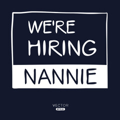 We are hiring Nannie, vector illustration.