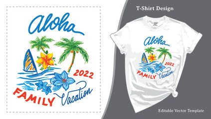 Aloha, family vacation 2022 T shirt print. Vacay mode, colorful painting for printing on childrens T-shirts, bodysuits, and for mom and dad. - obrazy, fototapety, plakaty