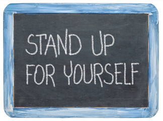 stand up for yourself - inspirational message, white chalk handwriting on an isolated retro slate blackboard