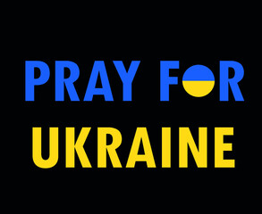 Pray For Ukraine Symbol National Europe Emblem With Flag Abstract Vector Design in Black Background