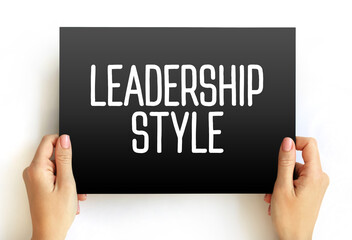 Leadership style - leader's method of providing direction, implementing plans, and motivating people, text on card