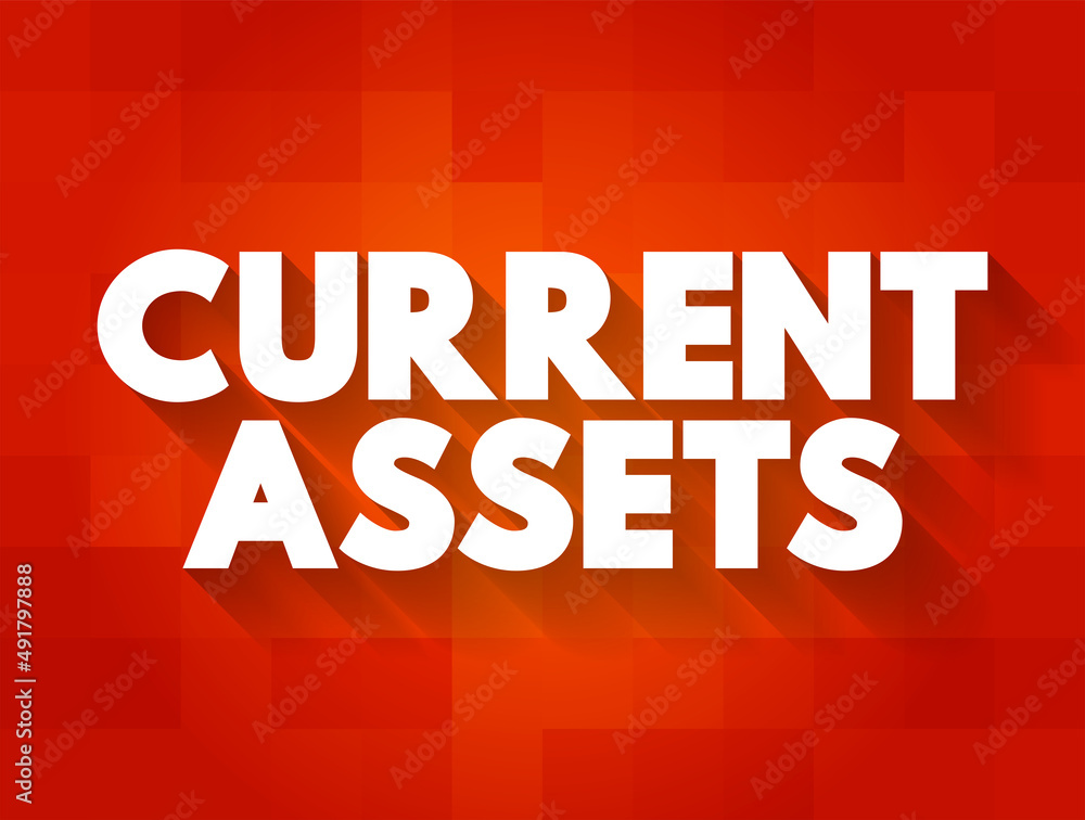 Poster current assets - assets of a company that are expected to be sold or used as a result of business op