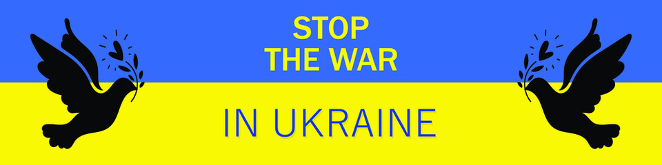 Stop the war inscription with  Ukraine flag in blue yellow ua national colors. Black pigeon. Abstract vector background EPS 10
