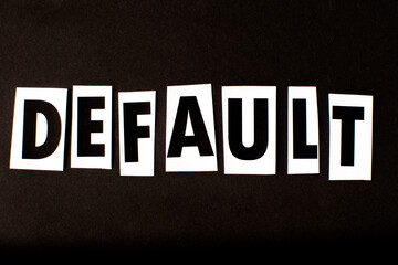 default word written on paper . Business and default concept.