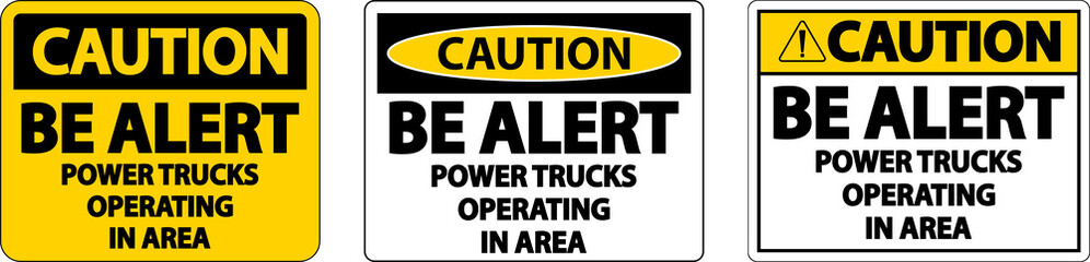 Caution Power Trucks Operating Sign On White Background