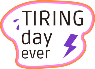 Fototapeta premium tiring day ever sticker icon stamp flat cute