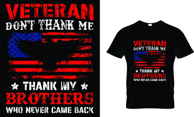 Veteran don't thank me thank my brothers... T-Shirt