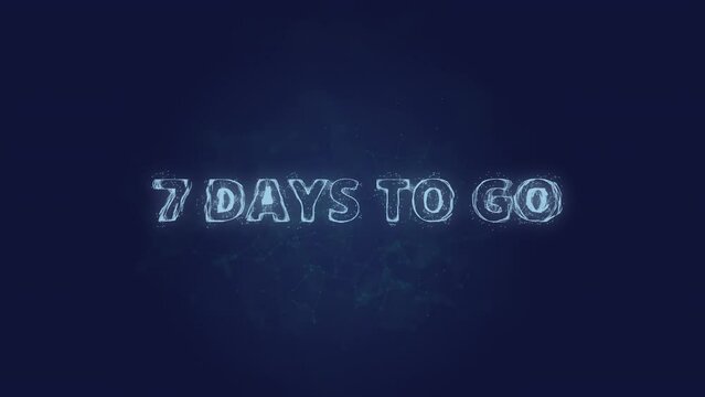 7 days to go text. Plexus with text 7 days to go. Plexus. 4K video