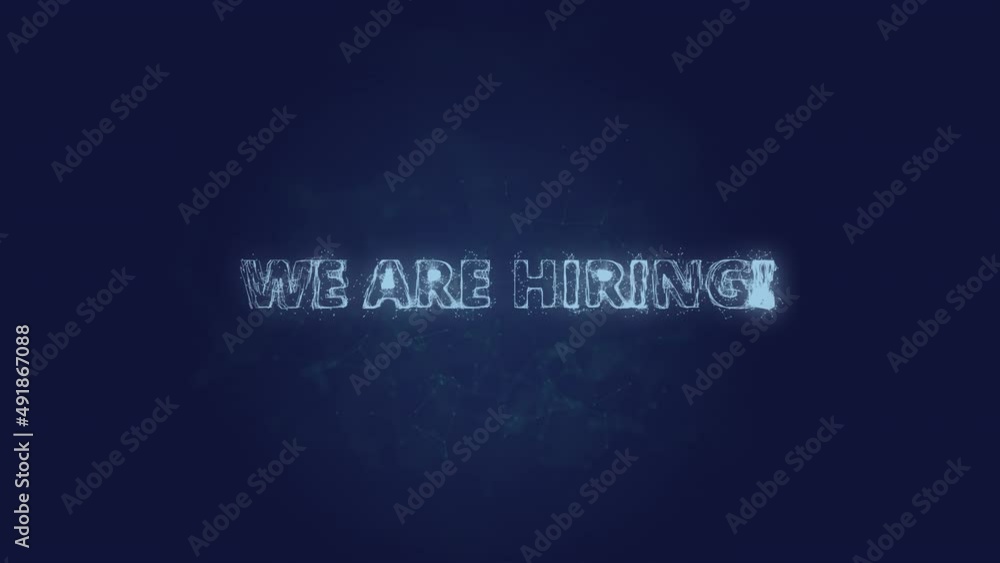 Poster We are hiring text. Plexus with text we are hiring. Plexus. 4K video