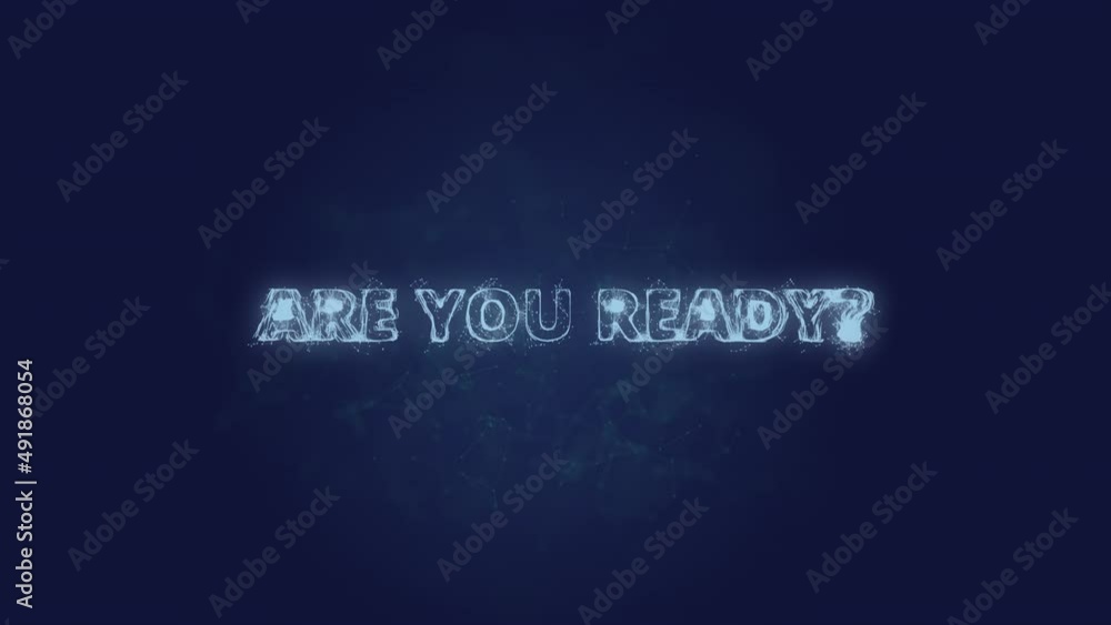 Poster Are you ready text. Plexus with text are you ready. Plexus. 4K video