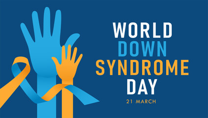 World Down Syndrome Day. Blue and yellow hands with blue and yellow ribbon. Vector illustration