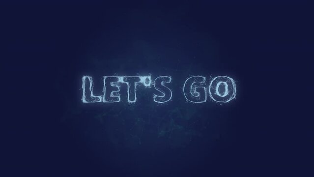 Let's go text. Plexus with text let's go. Plexus. 4K video