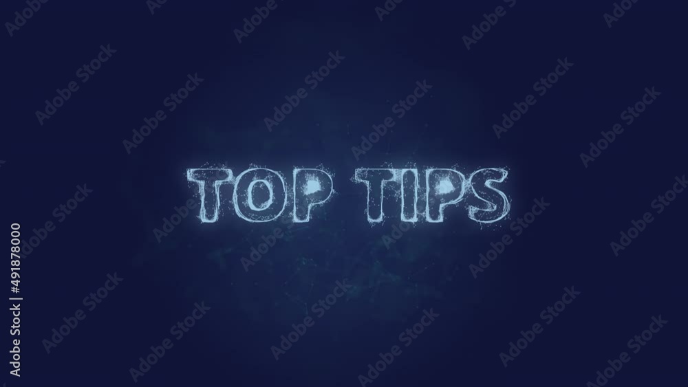 Fototapete Top tips text. Plexus with text top tips. Plexus. 4K video