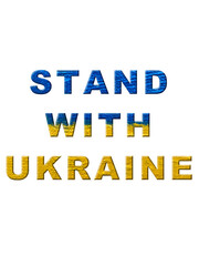 Stand with Ukraine losung made of painted Ukrainian flag