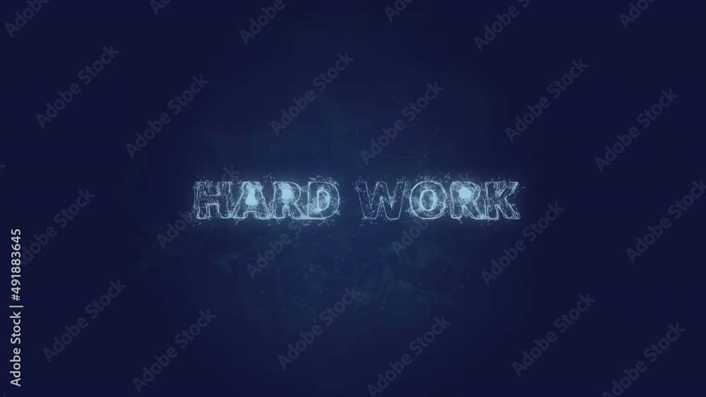 Poster Hard work text. Plexus with text hard work. Plexus. 4K video