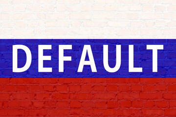 Brick wall with word default in Russian flag colors. Sign inscription default of Russia economic collapse icon. Message wall flag war Russia ban economy sanctions. Bankruptcy. Economy crisis. Locked