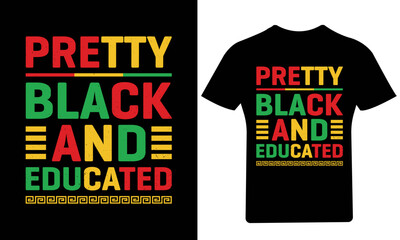 PRETTY BLACK AND EDUCATED T-Shirt Design