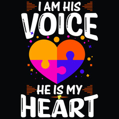 Fototapeta premium i am his voice he is my hurt- Autism t shirt design, Calligraphy t shirt design, Hand written vector sign, autism t shirts design, Vector graphic, typography t shirt, t shirt design, Autism t shirt 