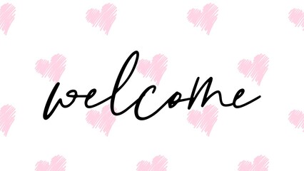 Fototapeta na wymiar welcome hand-letter card with romantic background