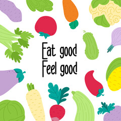 Vegan slogan motivation. Eat good feel good health lifestyle. Vegetables set