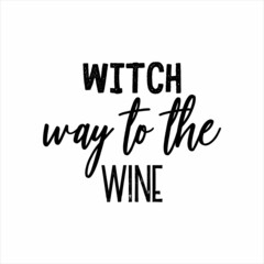 Witch Way to the Wine of black ink on a white background.