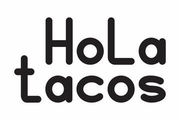 Hola tacos. Lettering phrase on white background. Design element for greeting card, t shirt, poster. Vector illustration © OlgaKlyushina