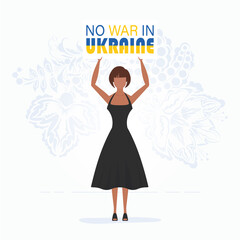 A girl in full growth holds a poster with the inscription No to war in Ukraine. Cartoon style.Vector illustration.