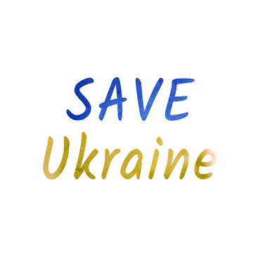 Lettering save ukraine with traditional colors of ukraine flage. Hand drawn water color texture